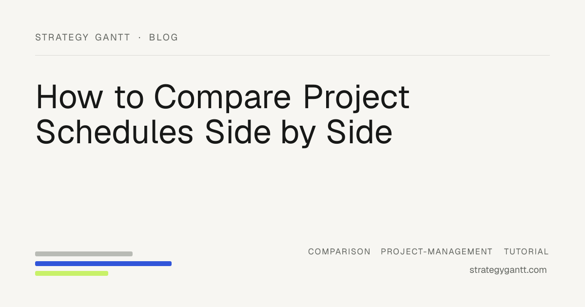 How to Compare Project Schedules Side by Side | Strategy Gantt Blog